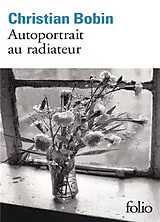 Broschiert Autoportrait au radiateur von Christian Bobin