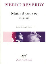 Broché Main d'oeuvre : 1913-1949 de Pierre Reverdy