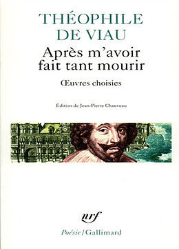 Broché Après m'avoir fait tant mourir : oeuvres choisies de Théophile de Viau