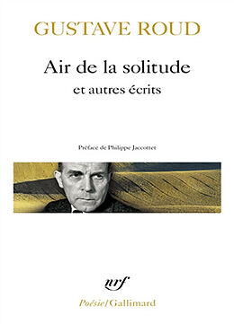 Broché Air de la solitude : et autres écrits de Gustave Roud