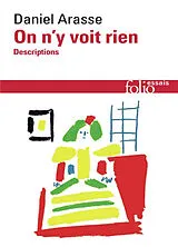 Broschiert On n'y voit rien ! : descriptions von Daniel Arasse