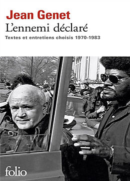 Broché L'ennemi déclaré : textes et entretiens choisis, 1970-1983 de Jean Genet