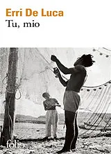 Broschiert Tu, mio von Erri De Luca