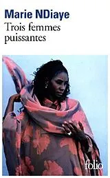 Kartonierter Einband Trois femmes puissantes von Marie Ndiaye