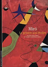Broschiert Miro : le peintre aux étoiles von Juan; Lolivier-Rahola, Gépria Punyet Miro