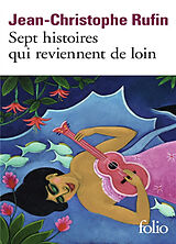 Broché Sept histoires qui reviennent de loin de Jean-Christophe Rufin