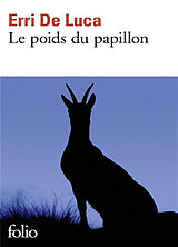 Broschiert Le poids du papillon von Erri De Luca