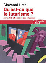 Broché Qu'est-ce que le futurisme ?. Dictionnaire des futuristes de Giovanni Lista