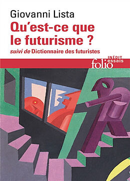 Broché Qu'est-ce que le futurisme ?. Dictionnaire des futuristes de Giovanni Lista