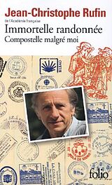 Broché Immortelle randonnée : Compostelle malgré moi de Jean-Christophe Rufin