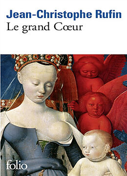 Kartonierter Einband Le Grand Coeur von Jean-Christophe Rufin