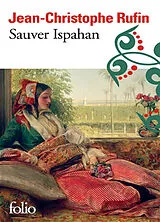 Broschiert Sauver Ispahan von Jean-Christophe Rufin