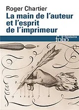 Broschiert La main de l'auteur et l'esprit de l'imprimeur : XVIe-XVIIIe siècle von Roger Chartier