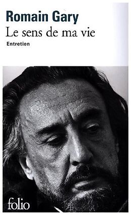 Broché Le sens de ma vie : entretien de Romain Gary