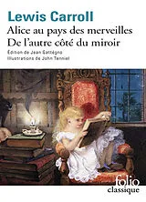 Broschiert Les aventures d'Alice au pays des merveilles. Ce qu'Alice trouva de l'autre côté du miroir von Lewis Carroll