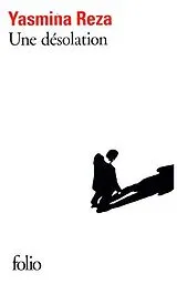 Broschiert Une désolation von Yasmina Reza