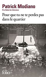 Kartonierter Einband Pour que tu ne te perdes pas dans le quartier von Patrick Modiano