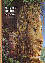 Broché Angkor : la forêt de pierre de Bruno Dagens