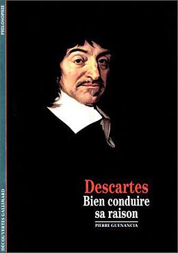 Broché Descartes : bien conduire sa raison de Pierre Guenancia