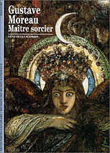 Broché Gustave Moreau, maître sorcier de Geneviève Lacambre