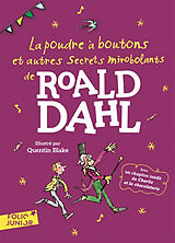 Broschiert La poudre à boutons : et autres secrets mirobolants de Roald Dahl von Roald; Blake, Quentin Dahl