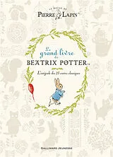 Broschiert Le grand livre de Beatrix Potter : l'intégrale des 23 contes classiques von Beatrix Potter