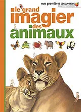 Broschiert Le grand imagier des animaux von Delphine Gravier