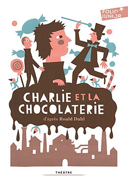 Broché Charlie et la chocolaterie de Roald Dahl