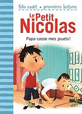 Broschiert Le Petit Nicolas. Vol. 19. Papa casse mes jouets ! von Emmanuelle Lepetit