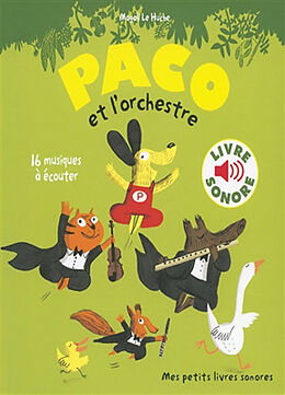 Broché Paco et l'orchestre : 16 musiques à écouter de Magali Le Huche