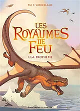 Broschiert Les royaumes de feu. Vol. 1. La prophétie von Tui T. Sutherland