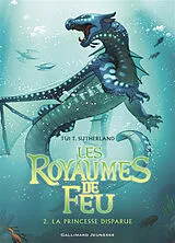 Broschiert Les royaumes de feu. Vol. 2. La princesse disparue von Tui T. Sutherland