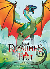 Broschiert Les royaumes de feu. Vol. 3. Au coeur de la jungle von Tui T. Sutherland