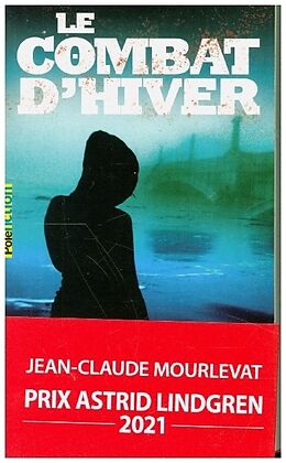 Broschiert Le combat d'hiver von Jean-Claude Mourlevat