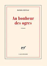Broschiert Au bonheur des ogres von Daniel Pennac