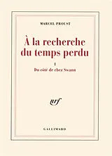 Broschiert A la recherche du temps perdu. Vol. 1. Du côté de chez Swann von Marcel Proust