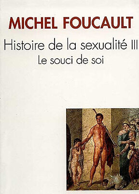 Histoire de la sexualité. Vol.3