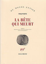 Couverture cartonnée La bête qui meurt de Philip Roth