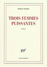 Broschiert Trois femmes puissantes von Marie NDiaye