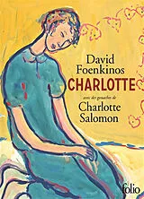 Kartonierter Einband Charlotte von David Foenkinos, Charlotte Salomon