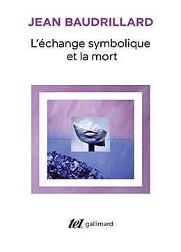 Broché L'échange symbolique et la mort de Jean Baudrillard