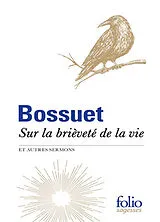 Broschiert Sur la brièveté de la vie : et autres sermons von Bossuet