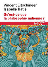 Broché Qu'est-ce que la philosophie indienne ? de Vincent; Ratié, Isabelle Eltschinger