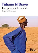 Broschiert Le génocide voilé : enquête historique von Tidiane N'Diaye