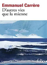 Kartonierter Einband D'autres vies que la mienne von Emmanuel Carrère