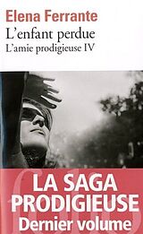 Broché L'amie prodigieuse. Vol. 4. L'enfant perdue : maturité, vieillesse de Elena Ferrante