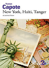 Broché New York, Haïti, Tanger et autres lieux de Truman Capote