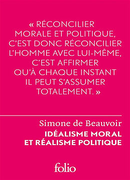 Broché Idéalisme moral et réalisme politique de Simone de Beauvoir