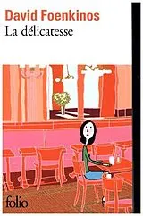 Kartonierter Einband La délicatesse von David Foenkinos