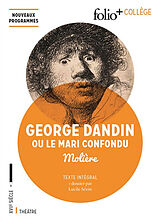 Broché George Dandin ou Le Mari confondu : texte intégral de Molière